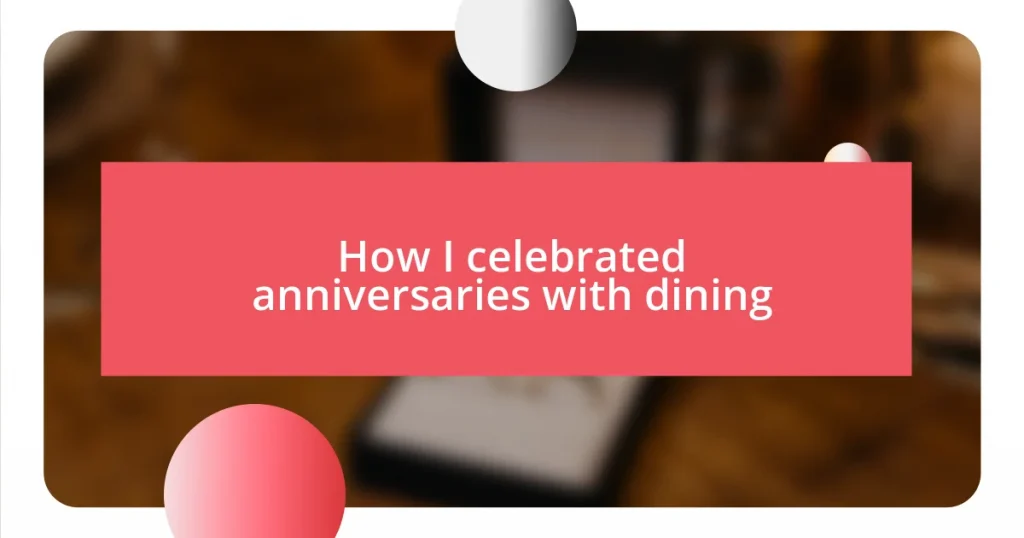 How I celebrated anniversaries with dining