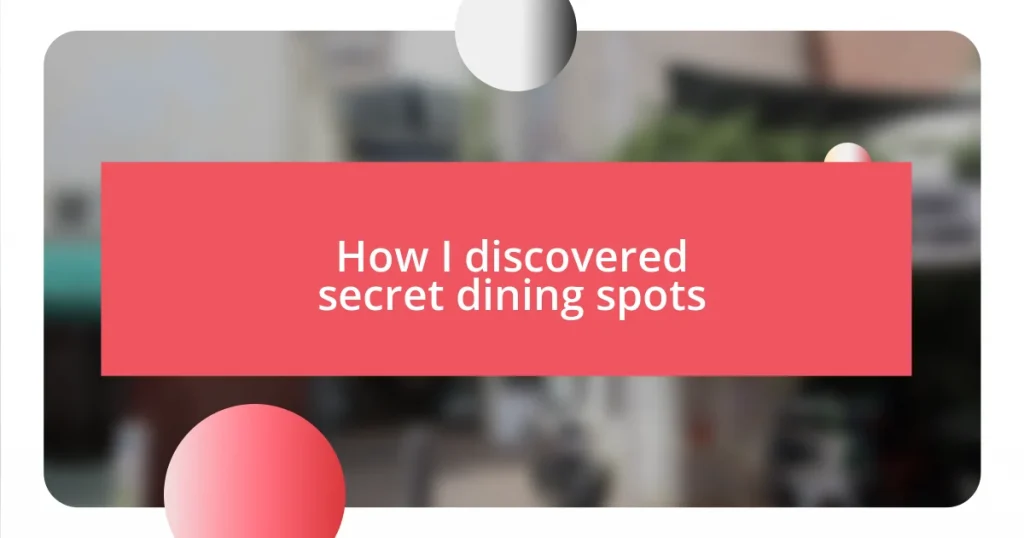 How I discovered secret dining spots