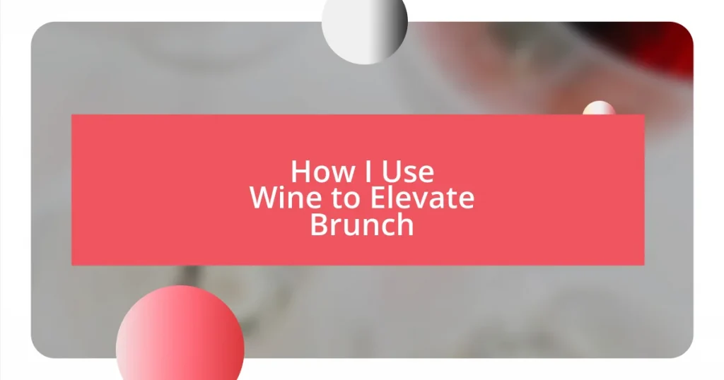 How I Use Wine to Elevate Brunch