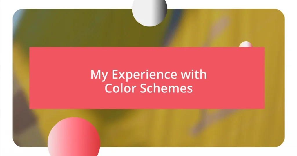 My Experience with Color Schemes