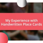 My Experience with Handwritten Place Cards