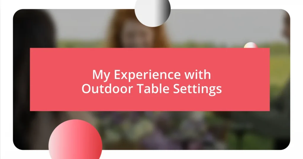 My Experience with Outdoor Table Settings