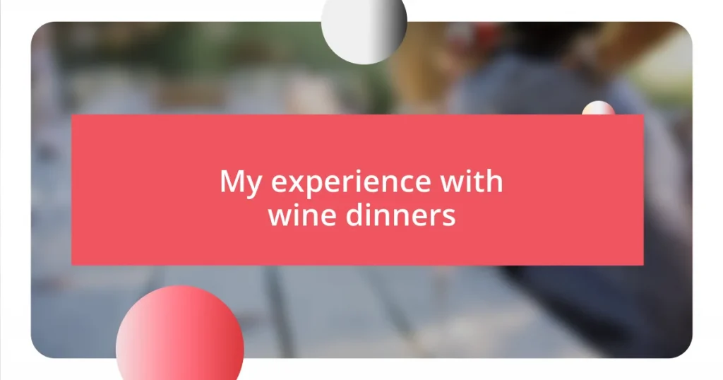 My experience with wine dinners