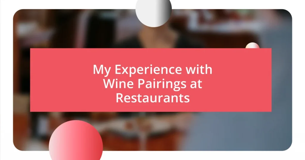 My Experience with Wine Pairings at Restaurants