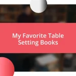 My Favorite Table Setting Books