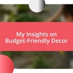 My Insights on Budget-Friendly Decor