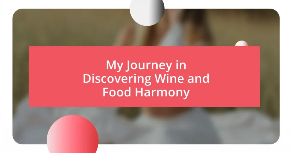 My Journey in Discovering Wine and Food Harmony