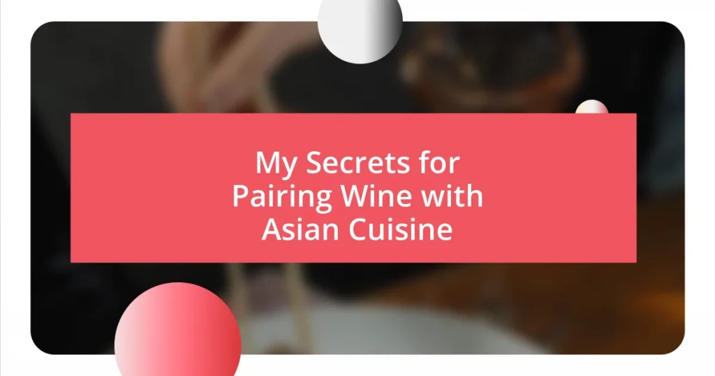 My Secrets for Pairing Wine with Asian Cuisine