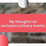 My thoughts on exclusive culinary events