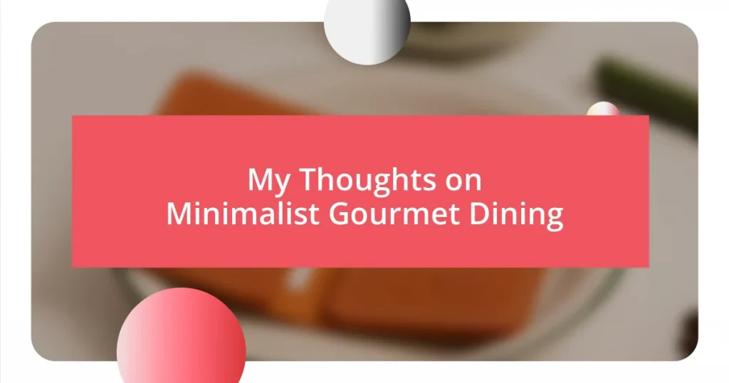 My Thoughts on Minimalist Gourmet Dining