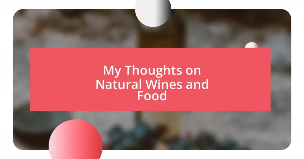 My Thoughts on Natural Wines and Food