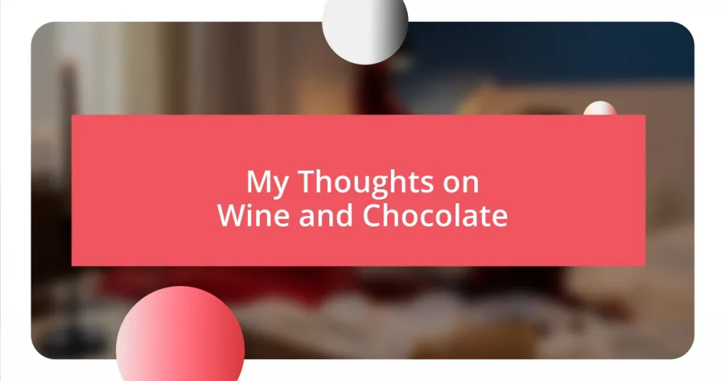 My Thoughts on Wine and Chocolate