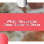 What I Discovered About Seasonal Decor