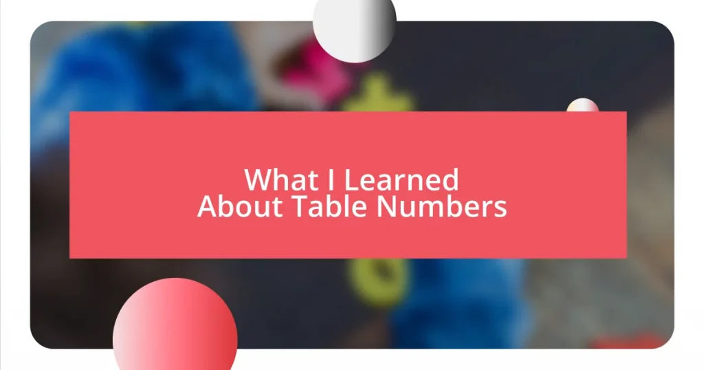 What I Learned About Table Numbers