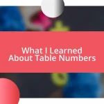 What I Learned About Table Numbers