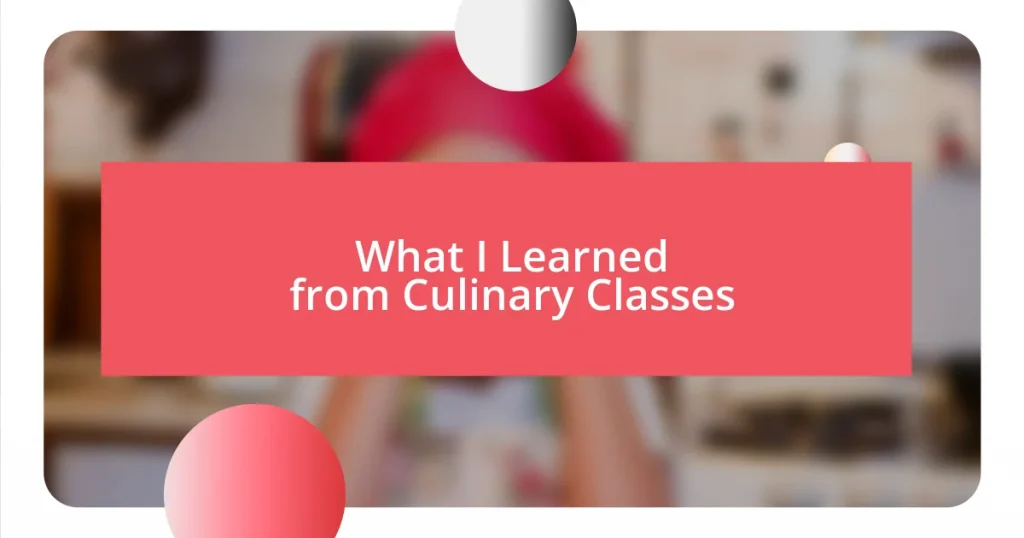 What I Learned from Culinary Classes