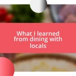 What I learned from dining with locals