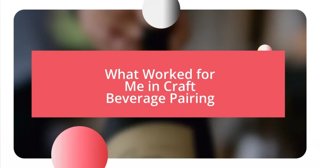 What Worked for Me in Craft Beverage Pairing