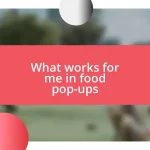 What works for me in food pop-ups