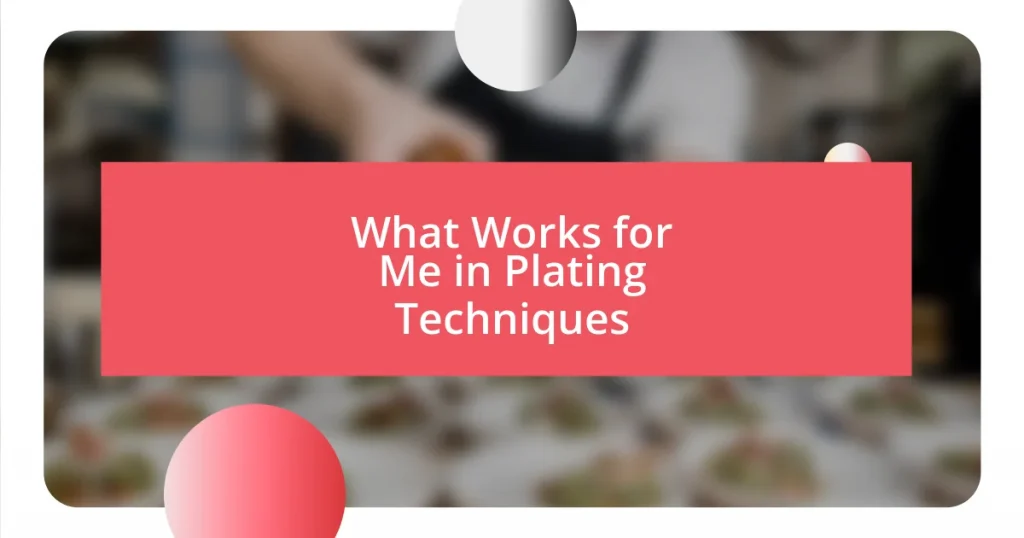 What Works for Me in Plating Techniques