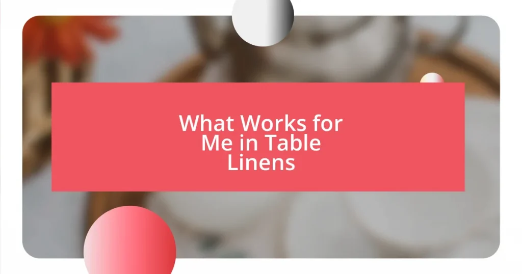 What Works for Me in Table Linens