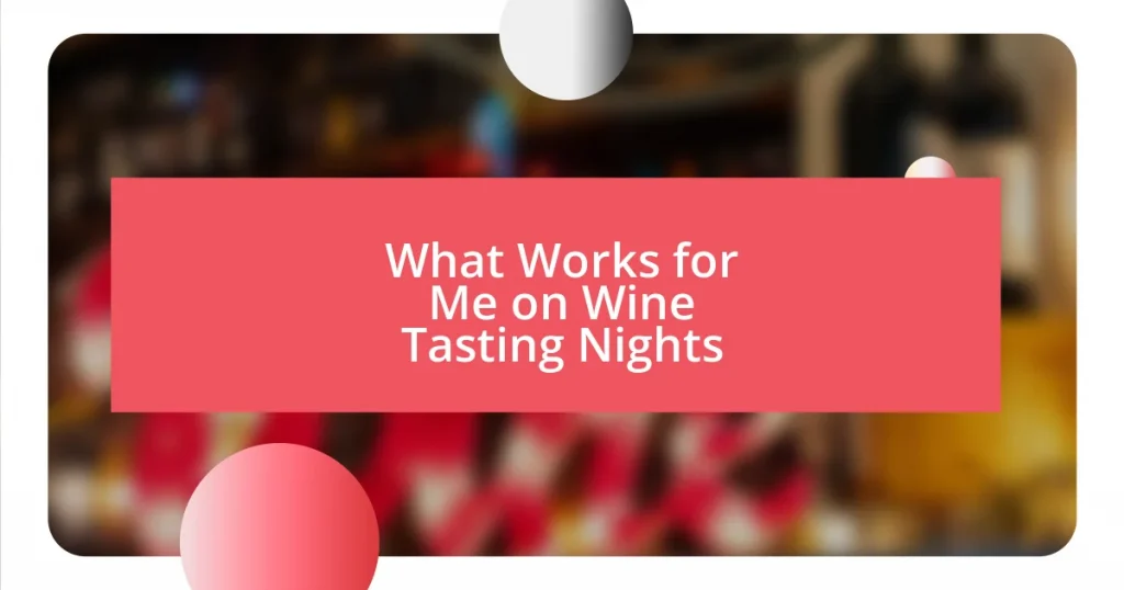 What Works for Me on Wine Tasting Nights