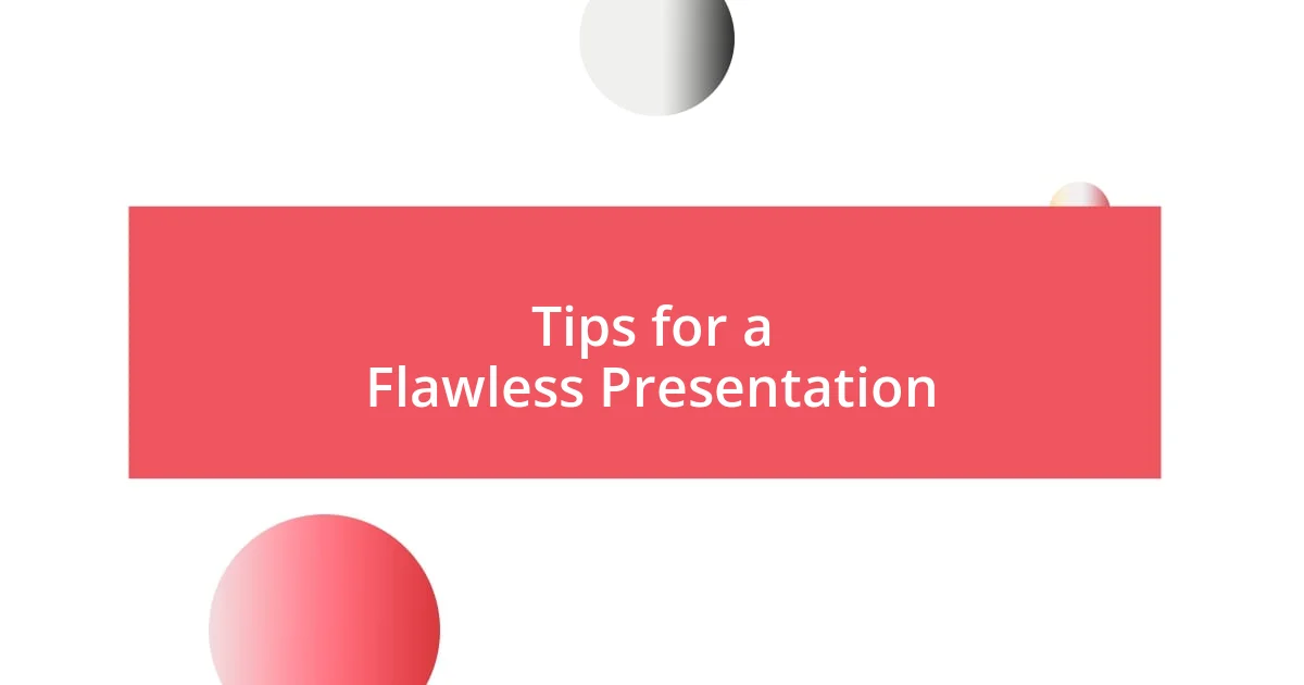 Tips for a Flawless Presentation